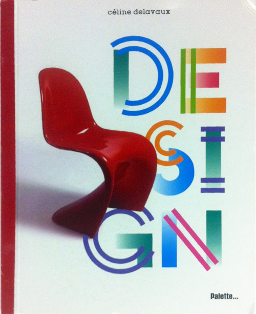 celine dealveux, classics of Design, edizioni palette - 2011